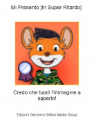 Credo che basti l'immagine a saperlo! - Mi Presento [In Super Ritardo]
