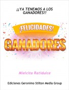 Mielcita Ratidulce - &iexcl;&iexcl;YA TENEMOS A LOS GANADORES!!