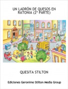 QUESITA STILTON - UN LADR&Oacute;N DE QUESOS EN RATONIA (2&ordf; PARTE)