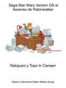 Ratojuani y Topo In Camper - Saga:Star Wars Version GS el Ascenso de Ratonwalker