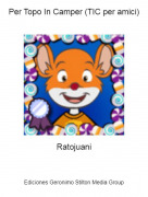 Ratojuani - Per Topo In Camper (TIC per amici)