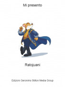 Ratojuani - Mi presento