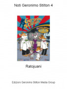 Ratojuani - Noti Geronimo Stilton 4