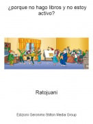 Ratojuani - &iquest;porque no hago libros y no estoy activo?