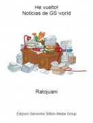 Ratojuani - He vuelto!Noticias de GS world