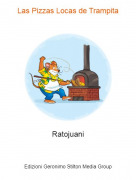 Ratojuani - Las Pizzas Locas de Trampita