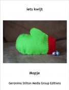 Mopje - iets kwijt