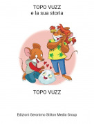 TOPO VUZZ - TOPO VUZZe la sua storia