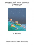 Caticorn - PUBBLICIT&Agrave; UNA STORIAD'AMICIZIA