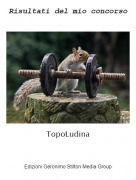 TopoLudina - Risultati del mio concorso