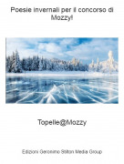 Topelle@Mozzy - Poesie invernali per il concorso di Mozzy!