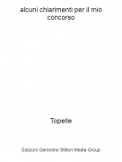 Topelle - alcuni chiarimenti per il mio concorso