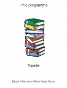 Topelle - Il mio programma