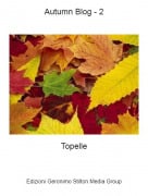 Topelle - Autumn Blog - 2