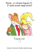T.o.p.e.l.l.e : ) - Storie...in cinque lingue! [1] E' bello avere degli amici!