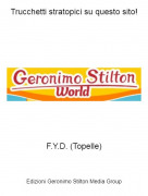F.Y.D. (Topelle) - Trucchetti stratopici su questo sito!