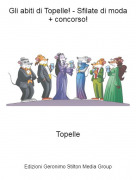 Topelle - Gli abiti di Topelle! - Sfilate di moda + concorso!