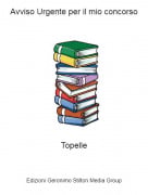 Topelle - Avviso Urgente per il mio concorso