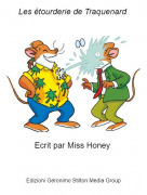 Ecrit par Miss Honey - Les &eacute;tourderie de Traquenard