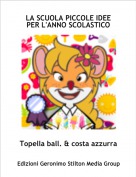 Topella ball. & costa azzurra - LA SCUOLA PICCOLE IDEE PER L'ANNO SCOLASTICO