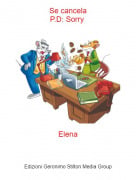 Elena - Se cancelaP.D: Sorry