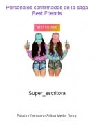 Super_escritora - Personajes confirmados de la saga Best Friends