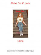 Elena - Rebel Girl 4&ordm; parte