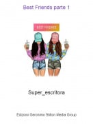 Super_escritora - Best Friends parte 1