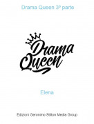 Elena - Drama Queen 3&ordm; parte