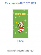 Elena - Personajes de BYE BYE 2021