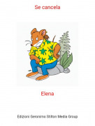 Elena - Se cancela