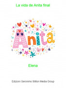 Elena - La vida de Anita final