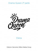 Elena - Drama Queen 2&ordm; parte
