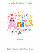 Elena - La vida de Anita 1&ordm; parte