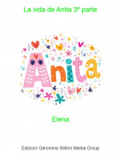Elena - La vida de Anita 3&ordm; parte