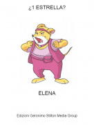ELENA - &iquest;1 ESTRELLA?