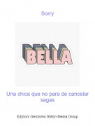 Una chica que no para de cancelar sagas - Sorry
