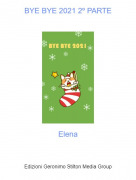 Elena - BYE BYE 2021 2&ordm; PARTE