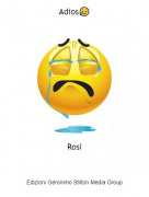 Rosi - Adios😥