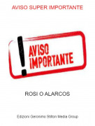 ROSI O ALARCOS - AVISO SUPER IMPORTANTE
