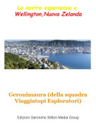 Geronimaura (della squadra Viaggiatopi Esploratori) - La nostra esperienza a Wellington,Nuova Zelanda