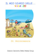 Di Geronimaura - IL MIO DIARIO DELLE...VACANZE!