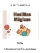 Scotty - HUELLITAS M&Aacute;GICAS