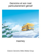 maxmey - Geronimo et son noel particuliairement g&eacute;nial!