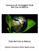 Club Noi Con la Natura - Concorso di riciclaggio!-Club Noi Con la Natura