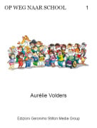 Aur&eacute;lie Volders - OP WEG NAAR SCHOOL 1