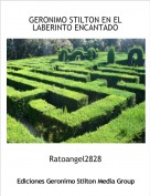 Ratoangel2828 - GERONIMO STILTON EN EL LABERINTO ENCANTADO