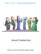 Anouk Duistermuis - HET 3 IN 1 GERONIMOBOEK
