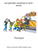 Plumopoil - Les grandes vacances &agrave; Leroi - souris