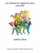 sofiella stilton - Ho finalmente raggiunto dieci amicizie!